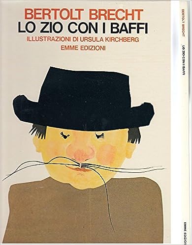 FV- LO ZIO CON I BAFFI CARTONATO - BERTOLT BRECHT - EMME EDIZIONI - 1972- C- M23