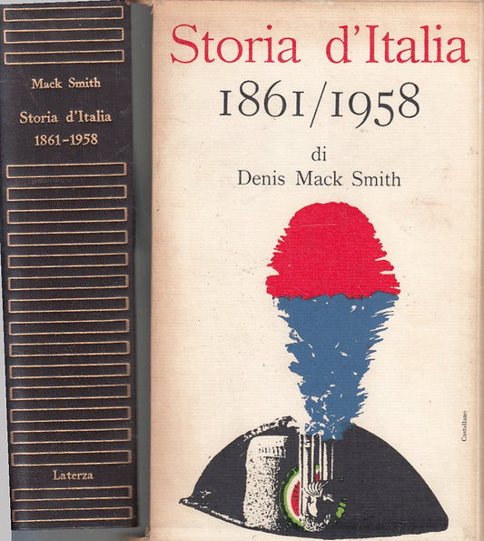 LS- STORIA D'ITALIA 1861/1958 - DENIS MACK SMITH - LATERZA --- 1959- C- XFS