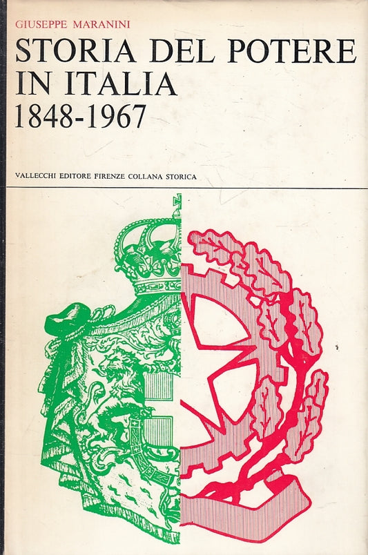 LS-STORIA DEL POTERE IN ITALIA 1848/1967- MARANNI- VALLECCHI--- 1967- CS- ZFS485