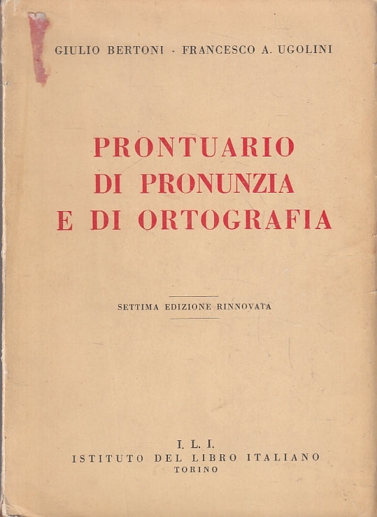 LZ- PRONTUARIO DI PRONUNZIA E DI ORTOGRAFIA- BERTONI UGOLINI---- 1949 - B-ZFS485