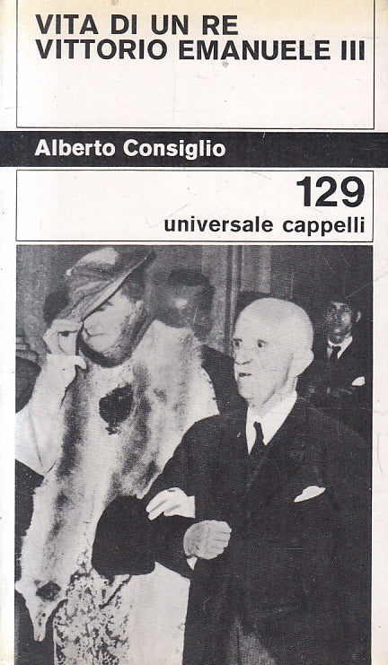 LS- VITA DI UN RE VITTORIO EMANUELE III - CONSIGLIO- CAPPELLI--- 1970- B- ZFS485