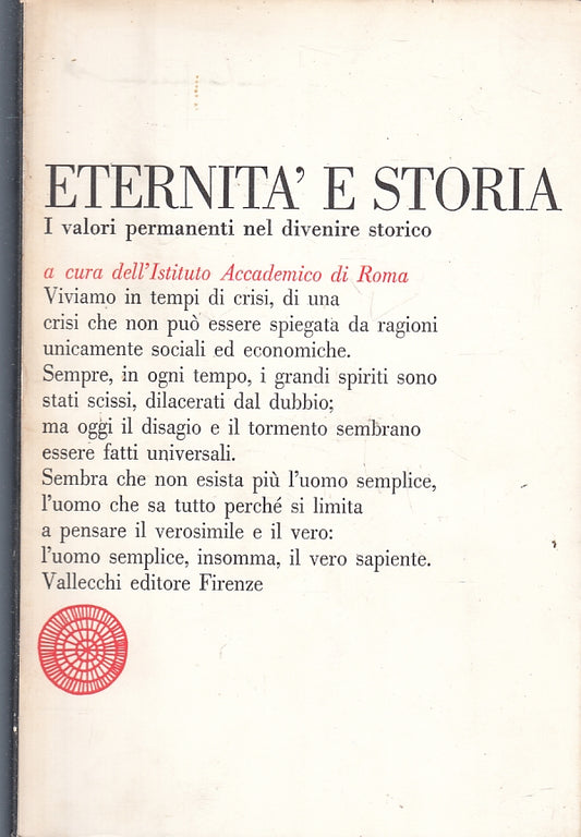 LS- ETERNITA' E STORIA I VALORI PERMANENTI DIVENIRE-- VALLECCHI- 1970- B- ZFS485