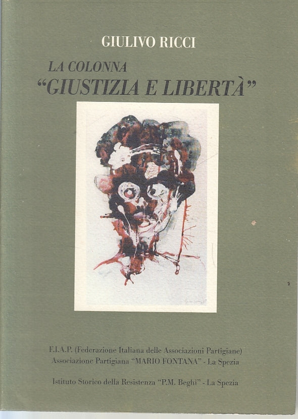 LS- LA COLONNA GIUSTIZIA E LIBERTA' - GIULIVO RICCI- E.I.A.P.--- 2006- B- ZFS527