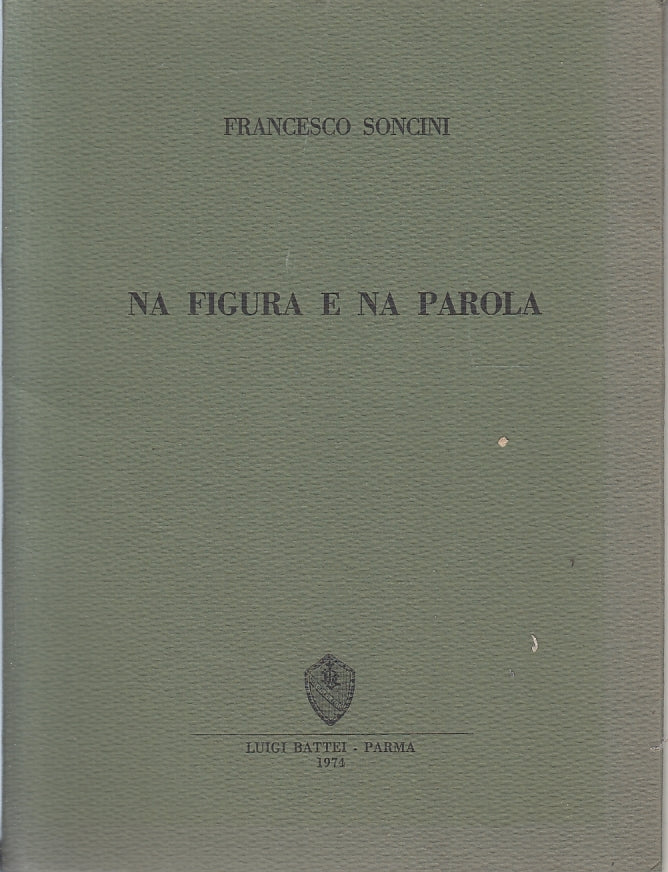 LN- NA FIGURA NA PAROLA ILLUSTRATO- FRANCESCO SONCINI- BATTEI--- 1974- B- ZFS527