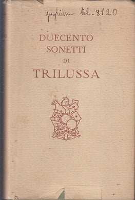 LN- DUECENTO SONETTI DI TRILUSSA -- MONDADORI --- 1941 - CS - ZFS531