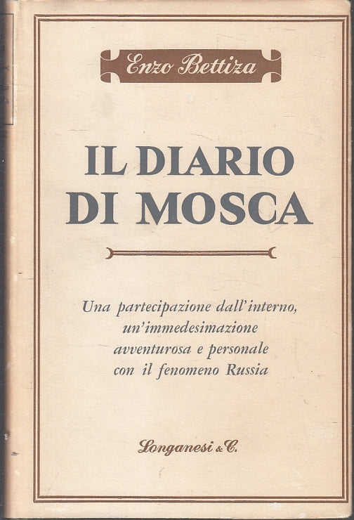 LN- IL DIARIO DI MOSCA - ENZO BETTIZA - LONGANESI - I MARMI -- 1971 - CS- ZFS531