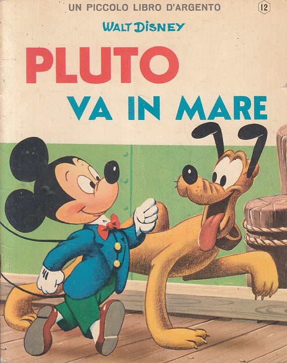 FD- PLUTO VA IN MARE - WALT DISNEY- UN PICCCOLO LIBRO D'ARGENTO 12- 1966- S- N23