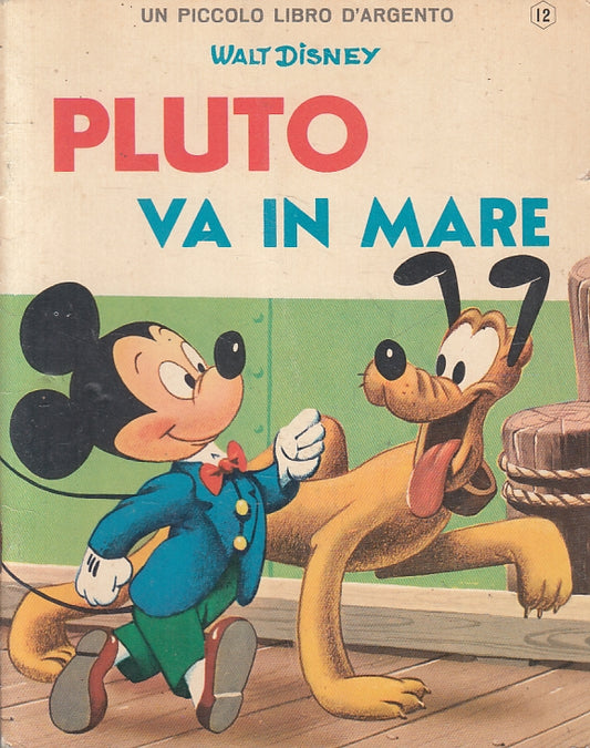 FD- PLUTO VA IN MARE - WALT DISNEY- UN PICCCOLO LIBRO D'ARGENTO 12- 1966- S- N23