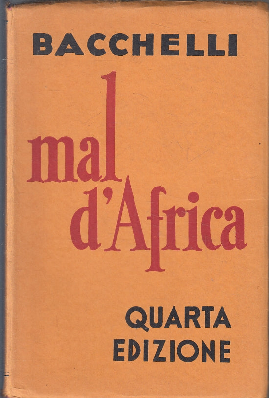 LN- MAL D'AFRICA - BACCHELLI - FRATELLI TREVES --- 1937 - BS- YFS5