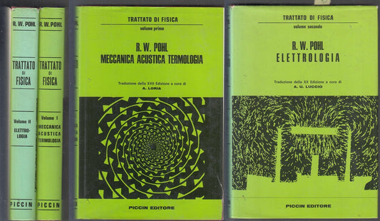 LZ- TRATTATO DI FISICA 2 VOLUMI ELETTROLOGIA - POHL - PICCIN --- 1971- CS- XFS74