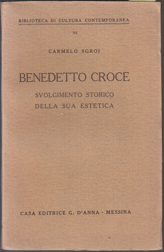 LS- BENEDETTO CROCE- CARMELO SGROI- D'ANNA- CULTURA CONTEMPORANEA-- 1947-B-YFS19