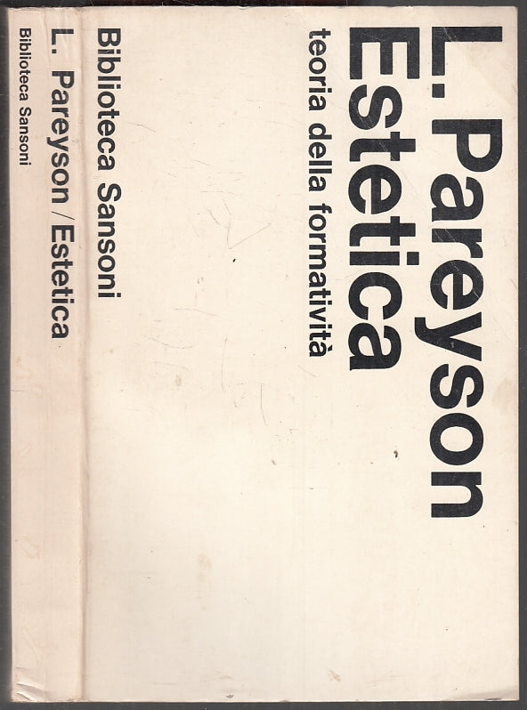 LS- ESTETICA TEORIA DELLA FORMATIVITA' - PAREYSON - SANSONI --- 1974 - B - YFS19