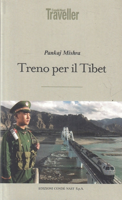 LN- TRENO PER IL TIBET - PANKAJ MISHRA - EDIZIONI CONDE' NAST --- 2007- B- YFS19