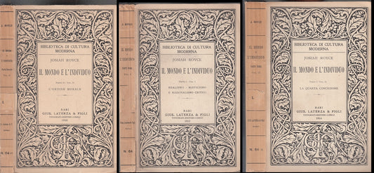LS- IL MONDO E L'INDIVIDUO 3 VOLUMI - JOSIAH ROYCE - LATERZA --- 1913 - B - XFS