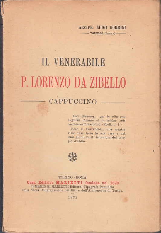 LD- IL VENERABILE LORENZO DA ZIBELLO- LUIGI GORRINI- MARIETTI--- 1932- B- ZFS481