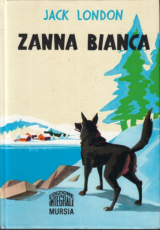 LB- ZANNA BIANCA- JACK LONDON - MURSIA - COLLANA CORTICELLI -- 1988- C- ZFS481
