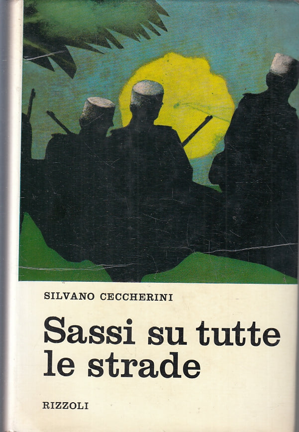 LN- SASSI SU TUTTE LE STRADE - SILVANO CECCHERINI - RIZZOLI --- 1968- CS- ZFS290