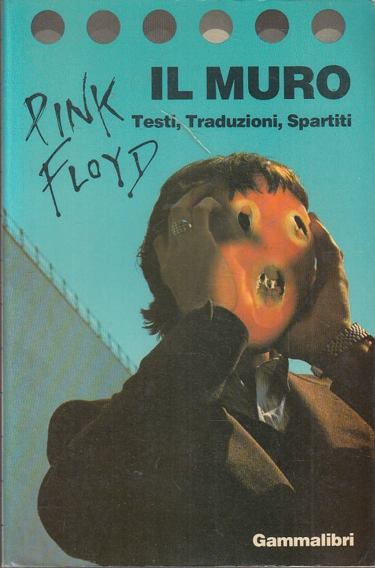 LZ- PINK FLOYD IL MURO TESTI TRADUZIONI SPARTITI-- GAMMALIBRI--- 1983- B- ZFS476