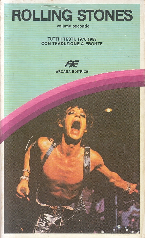 LZ- ROLLING STONES VOLUME SECONDO TESTI 1970/1983 -- ARCANA --- 1983 - B- ZFS476