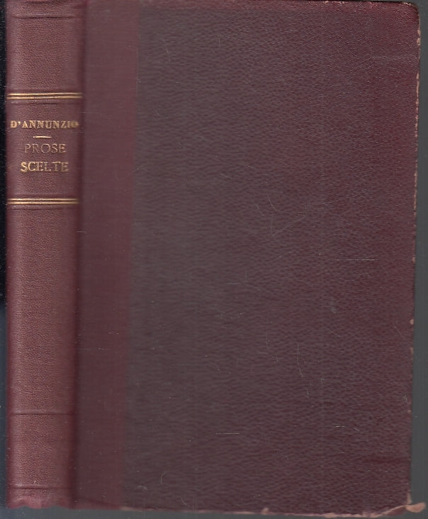 LN- PROSE SCELTE - GABRIELE D'ANNUNZIO - FRATELLI TREVES --- 1906 - C - ZFS35