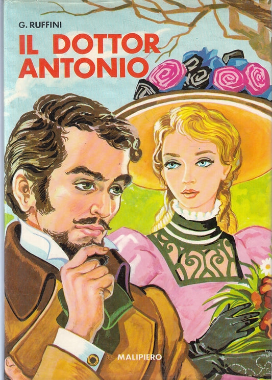 LB- IL DOTTOR ANTONIO PER RAGAZZI - RUFFINI - MALIPIERO --- 1969 - CS - ZFS60