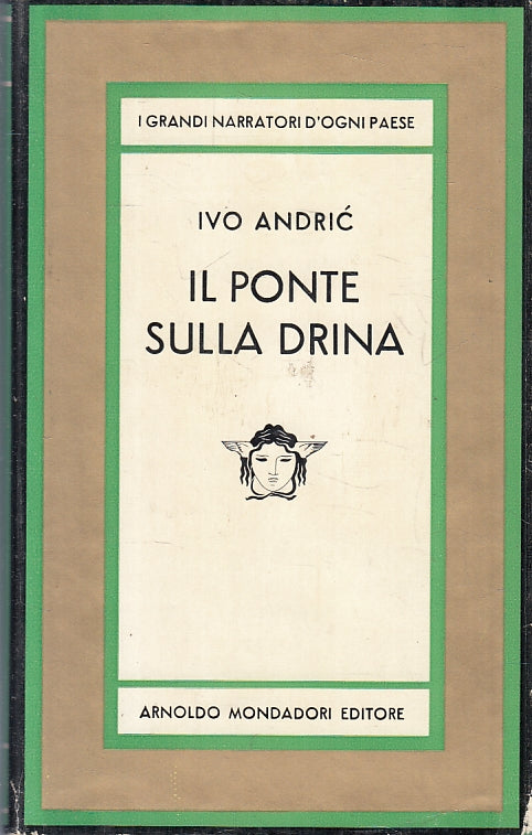 LN- IL PONTE SULLA DRINA - IVO ANDRIC - MONDADORI - NARRATORI --- CS- ZFS60