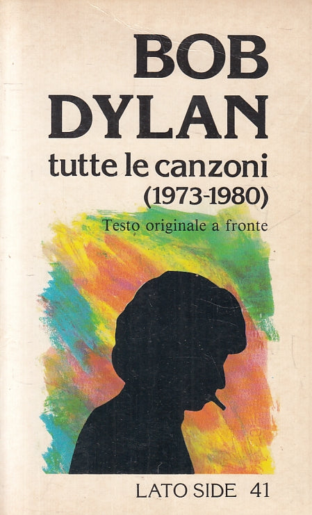 LZ- TUTTE LE CANZONI TESTO ORIGINALE A FRONTE- BOB DYLAN- LATO SIDE 41- B- ZFS60