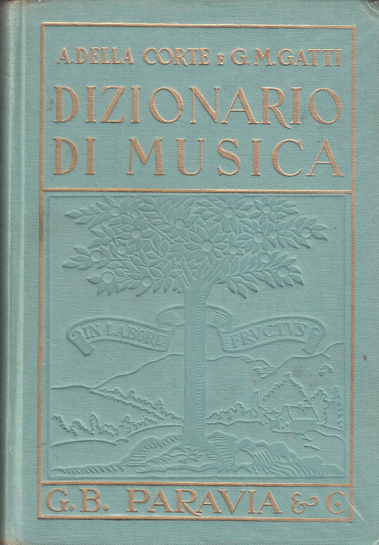 LZ- DIZIONARIO DI MUSICA - DELLA CORTE GATTI - PARAVIA --- 1960 - C - ZFS477