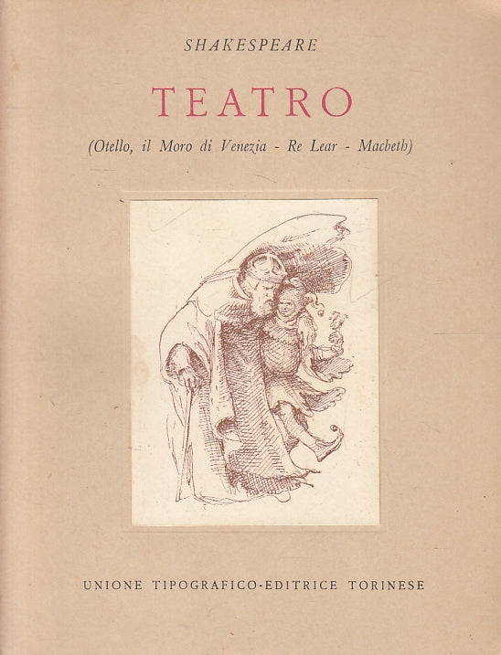 LN- TEATRO OTELLO RE LEAR MACBET - SHAKESPEARE - UTET --- 1960 - B - ZFS477