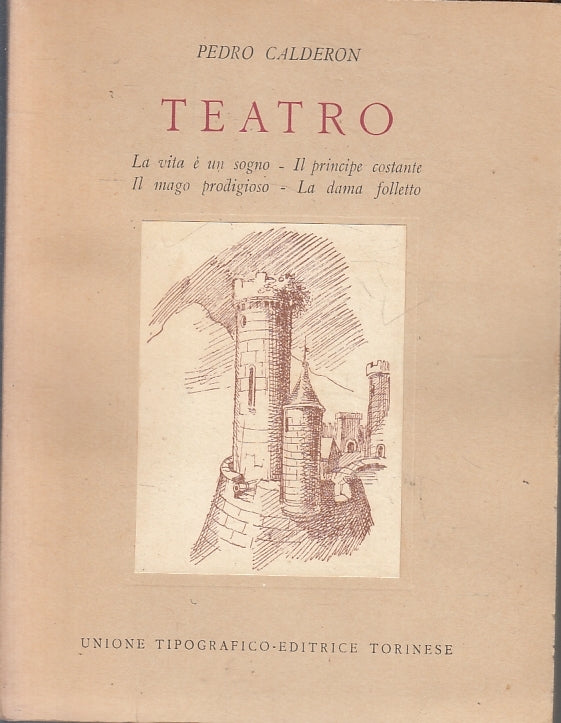 LN- TEATRO LA VITA E' UN SOGNO MAGO- PEDRO CALDERON- UTET --- 1958- B - ZFS477