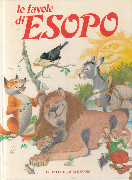 LB- LE FAVOLE DI ESOPO -- GRUPPO EDITORIALE FABBRI --- 1983 - C - RGZ