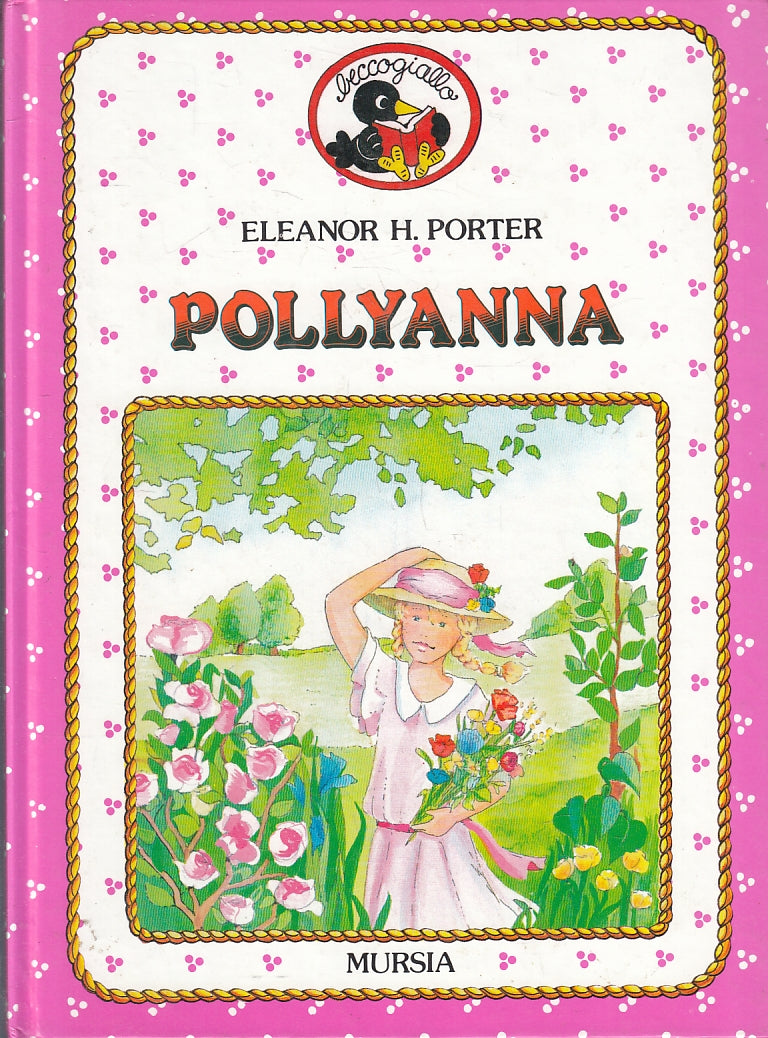 LB- POLLYANNA - ELEANOR H. PORTER - MURSIA - BECCOGIALLO -- 1988 - C - RGZ