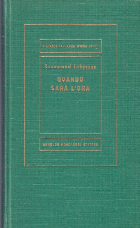 LN- QUANDO SARA' L'ORA- ROSAMOND LEHMANN- MONDADORI- MEDUSA- 1a- 1958- C- ZFS230