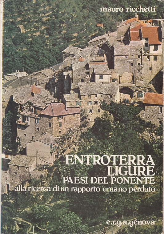 Entroterra ligure Paesi del Ponente - Mauro Ricchetti - EGEA - 1a ed. - ZFS230
