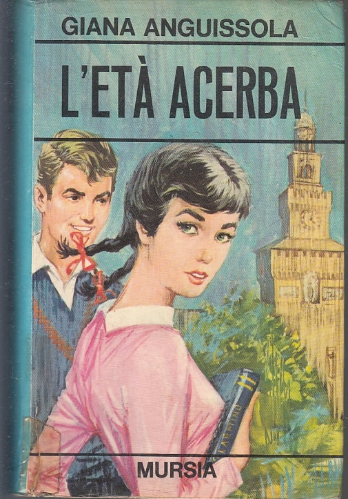 LN- L'ETA' ACERBA - GIANNI ANGUISSOLA - MURSIA --- 1967 - CS - ZFS478
