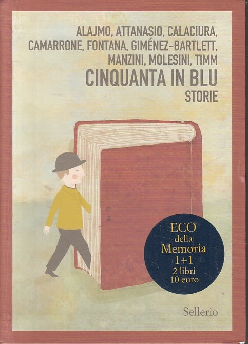 LN- CINQUANTA IN BLU STORIE -- SELLERIO - ECO DELLA MEMORIA -- 2019 - B - YFS1