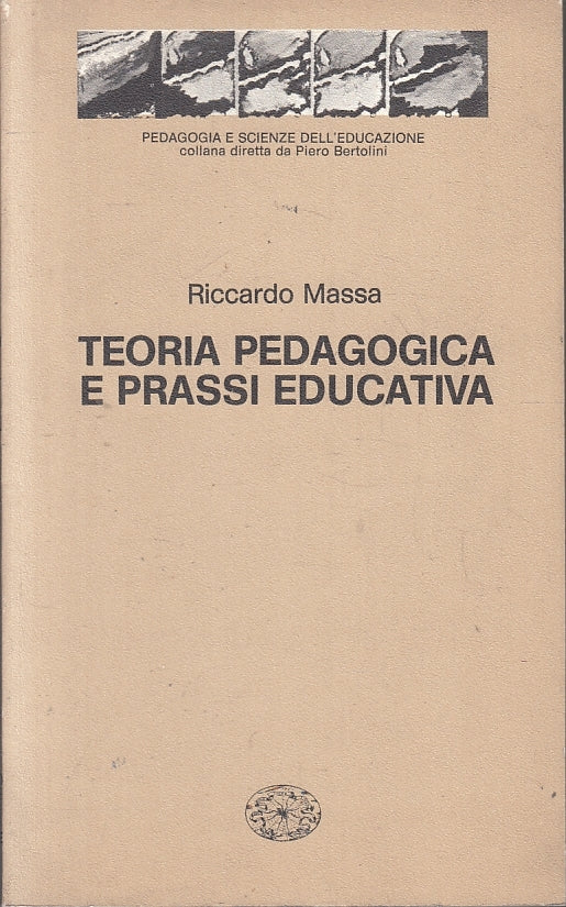 LZ- TEORIA PEDAGOGICA E PRASSI EDUCATIVA - MASSA - CAPPELLI --- 1979- B- YFS20