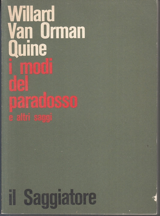 LS- I MODI DEL PARADISO- WILLARD VAN ORMAN QUINE- IL SAGGIATORE--- 1975- B-XFS18