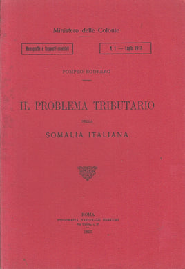 LR- IL PROBLEMA TRIBUTARIO DELLA SOMALIA ITALIANA- POMPEO BODRERO- 1917- B-YFS23