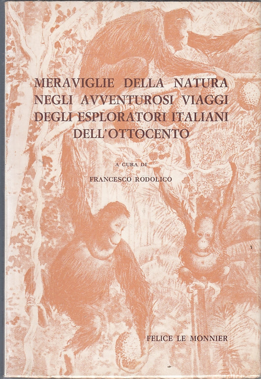 LN- MERAVIGLIE DELLA NATURA VIAGGI ESPLORATORI ITALIANI- RODOLIGO- 1968- B-YFS23