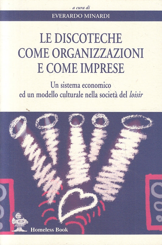 LZ- DISCOTECHE COME ORGANIZZAZIONI E IMPRESE- MINARDI- HOMELESS- 1997- B- ZFS318
