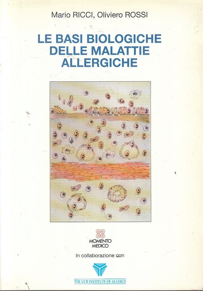 LQ- LE BASI BIOLOGICHE DELLE MALATTIE ALLERGICHE- ROSSI RICCI---- 1991- B- YFS30