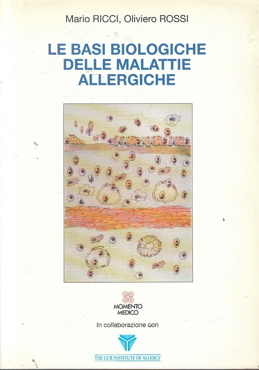 LQ- LE BASI BIOLOGICHE DELLE MALATTIE ALLERGICHE- ROSSI RICCI---- 1991- B- YFS30