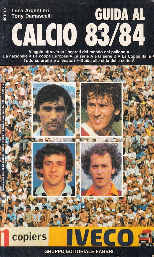 LC- GUIDA AL CALCIO 83/84 - ARGENTIERI DAMASCELLI - FABBRI --- 1983- B- YFS30