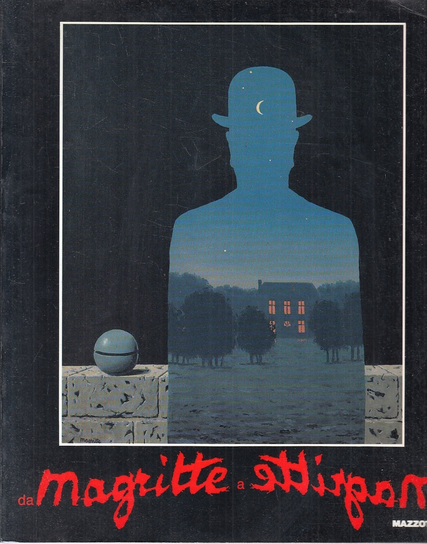 LT- DA MAGRITTE A MAGRITTE CATALOGO MOSTRA -- MAZZOTTA --- 1991 - B - YFS917