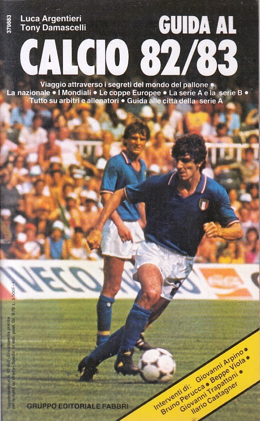 LC- GUIDA AL CALCIO 82/83 - ARGENTIERI DOMASCELLI- FABBRI ---- B - YFS27