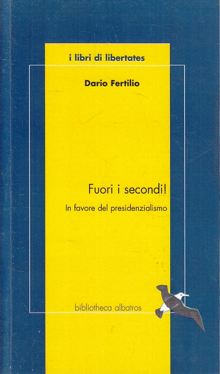 LS- FUORI I SECONDI - DARIO FERTILIO- ALBATROS - LIBERTATES -- 2013- B- YFS27