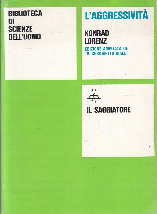 LZ- L'AGGRESSIVITA'- KONRAD LORENZ- IL SAGGIATORE- BIBLIOTECA SCIENZE--- B-YFS36