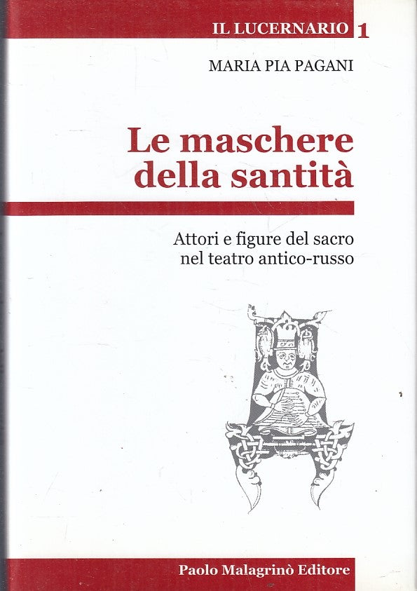 LD- LE MASCHERE DELLA SANTITA' TEATRO RUSSO- MARIA PIA PAGANI---- 2004- CS-YFS41