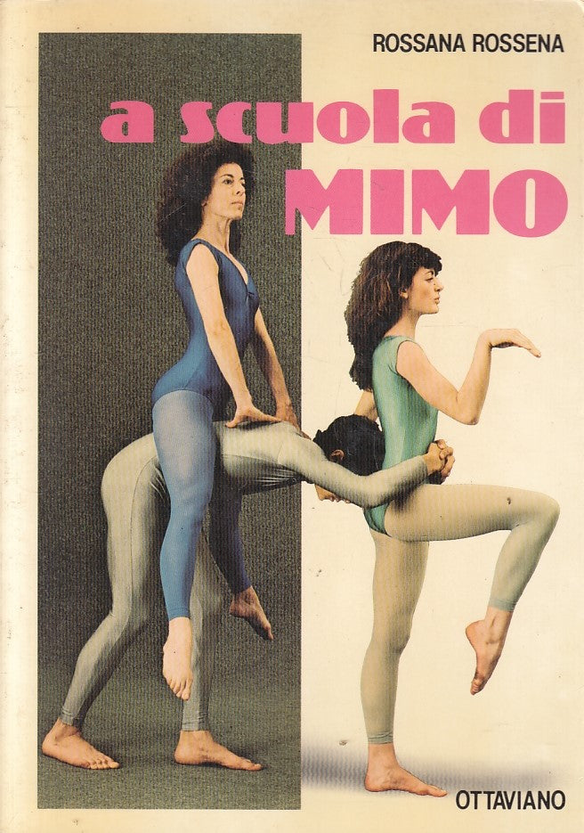 LZ- A SCUOLA DI MIMO - ROSSANA ROSSENA - OTTAVIANO --- 1983 - B - YFS32